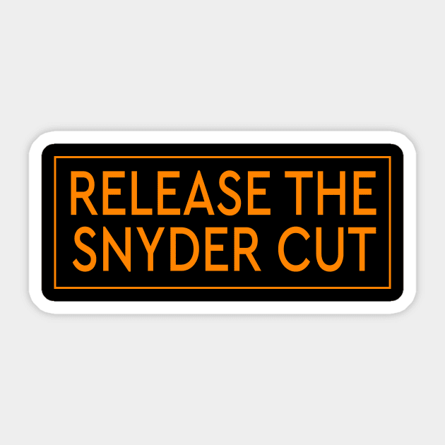 RELEASE THE SNYDER CUT - ORANGE TEXT Sticker by TSOL Games